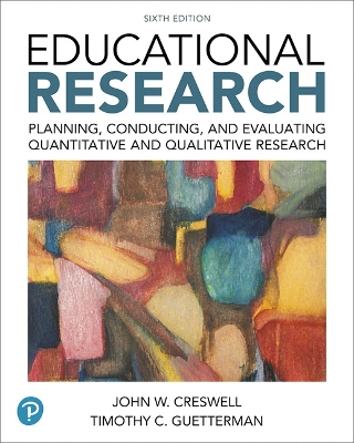 Educational Research; Vicki Plano Clark, Timothy Guetterman, John Creswell; 2018