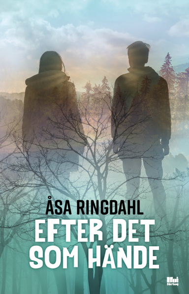 Efter det som hände; Åsa Ringdahl; 2020