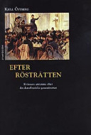 Efter rösträtten : kvinnors utrymme efter det demokratiska genombrottet; Kjell Östberg; 1997