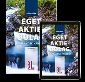 Eget aktiebolag : en praktisk handbok; Björn Lundén; 2019