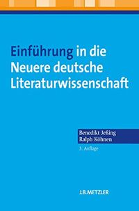 Einführung in die Neuere deutsche Literaturwissenschaft; Benedikt Jeßing, Ralph Köhnen