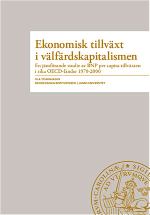 Ekonomisk tillväxt i välfärdskapitalismen; Ola Stjärnhagen; 2015