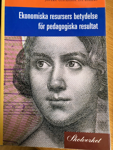 Ekonomiska resursers betydelse för pedagogiska resultat: en kunskapsöversiktUtgåva 2;&nbsp;Utgåva 726 av Skolverkets monografiserie; Jan-Eric Gustafsson; 2002