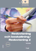 Ekonomistyrning Redovisning och beskattning Faktabok; Jan-Olof Andersson, Cege Ekström, Anders Gabrielsson, Eva Jansson, Monica Tengling; 2011