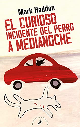 El Curioso Incidente Del Perro A Medianoche; Mark Haddon; 2011