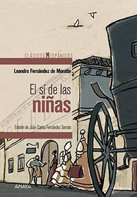 El si de las ninas (Nueva Biblioteca Didactica Anaya) - 20; Leandro De Moratin; 2019