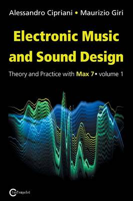 Electronic Music and Sound Design; Alessandro Cipriani, Maurizio Giri; 2016