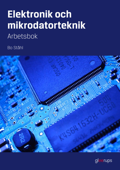 Elektronik och mikrodatorteknik, arbetsbok; Bo Ståhl; 2023