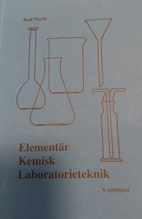 Elementär kemisk laboratorieteknik; Rolf Norin; 2000