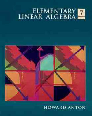 Elementary Linear Algebra; Howard Anton; 1994