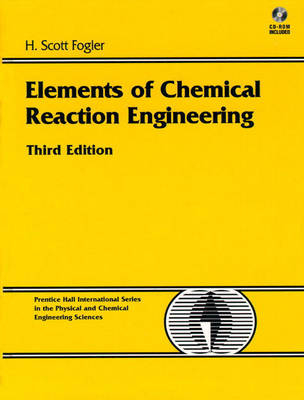 Elements of Chemical Reaction Engineering; H. Scott Fogler; 1999