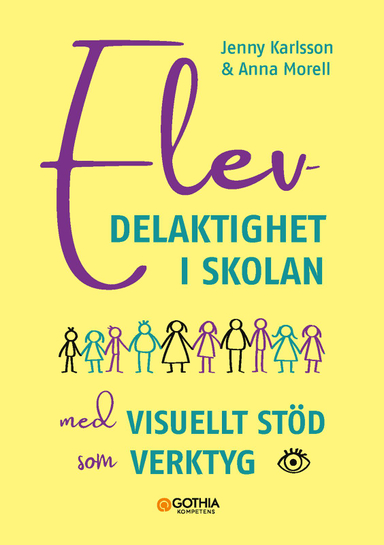 Elevdelaktighet i skolan : med visuellt stöd som verktyg; Jenny Karlsson, Anna Morell; 2023