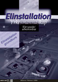 Elinstallation yrkesmannaskap Arbetsordrar/elevguide; Paul Håkansson, Tord Martinsen, Lars Rydén; 2001