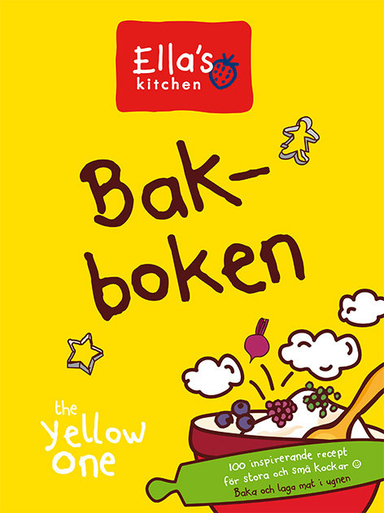 Ella's kitchen bakboken : 100 inspirerande recept för stora och små kockar; Helena Larsson, Billington Cartmell, Jonathan Cherry, Anita Mangan; 2015