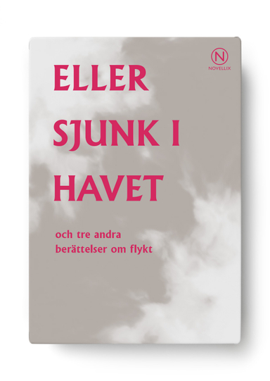 Eller sjunk i havet och tre andra berättelser om flykt; Marjaneh Bakhtiari, Zulmir Becevic, David Mohseni, Ania Monahof; 2016