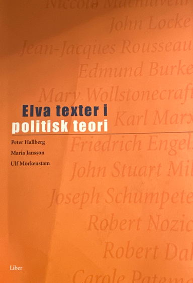 Elva texter i politisk teori; Peter Hallberg, Maria Jansson, Ulf Mörkenstam (red.); 2001