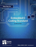 Embedded C Coding Standard; Michael Barr; 2018