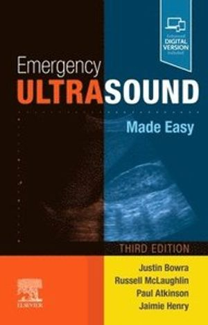 Emergency Ultrasound Made Easy; Justin Bowra; 2021