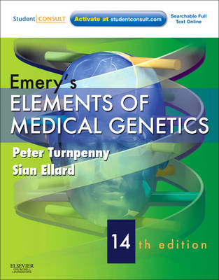 Emery's Elements of Medical Genetics; Turnpenny Peter D., Ellard Sian; 2011