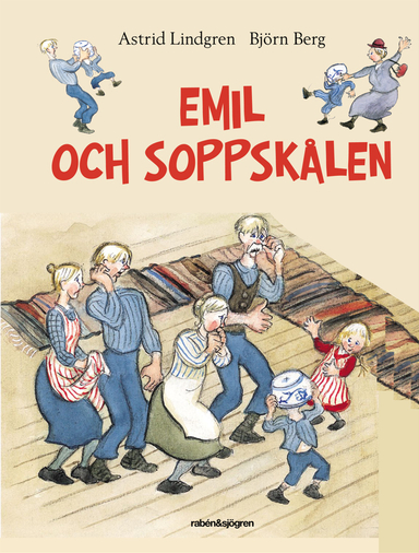 Emil och soppskålen; Astrid Lindgren; 2011