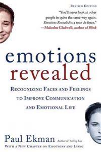 Emotions revealed : recognizing faces and feelings to improve communication and emotional life; Paul. Ekman; 2007