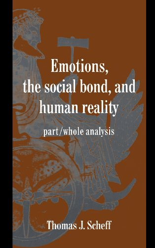 Emotions, the Social Bond, and Human Reality; Thomas J Scheff; 1997