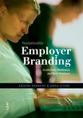 Employer Branding - Guidelines, Worktools and Best Practices; Anders Parment, Anna Dyhre; 2009