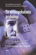 En aktiespekulants psykologi; C-G Gyllenram, Tony Ugrina; 2004