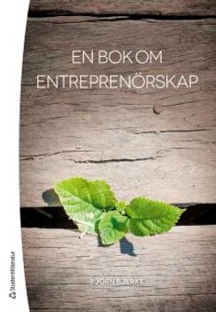 En bok om entreprenörskap; Björn Bjerke; 2013