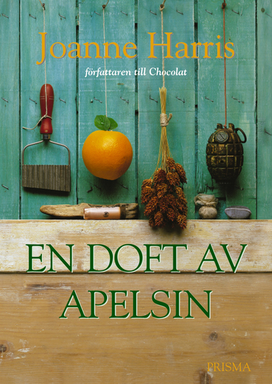 En doft av apelsin; Joanne Harris; 2002