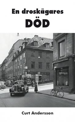 En droskägares död; Curt Andersson; 2013