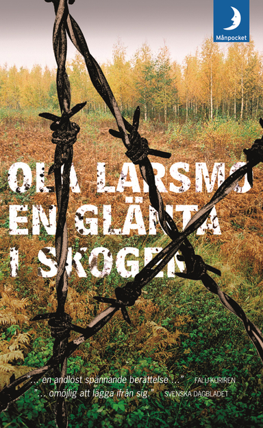 En glänta i skogen; Ola Larsmo; 2005