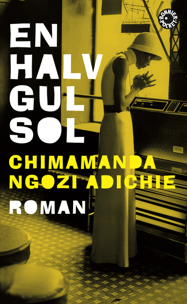 En halv gul sol; Chimamanda Ngozi Adichie; 2008