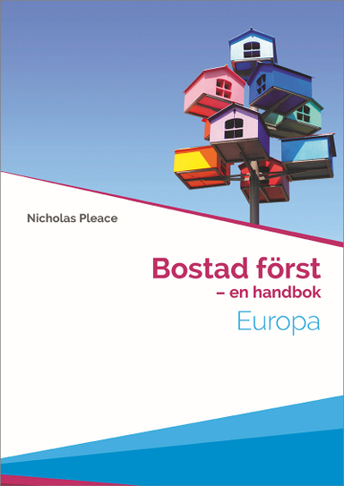 En handbok om Bostad först; Nicholas Pleace; 2018