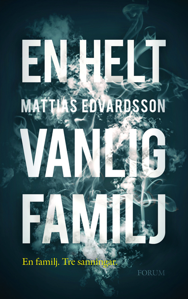 En helt vanlig familj; Mattias Edvardsson; 2018