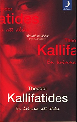 En kvinna att älska; Theodor Kallifatides; 2004