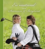 En matrond med Svensson & Berglund; Susanne Svensson, Lena Berglund; 2010