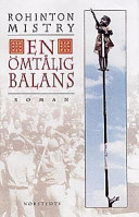 En ömtålig balans : roman; Rohinton Mistry; 1998