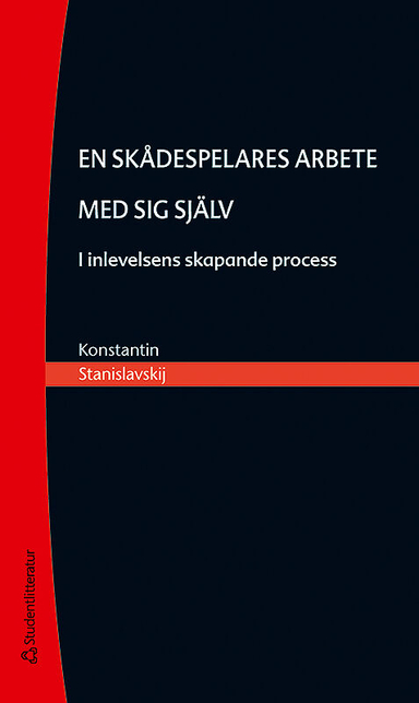 En skådespelares arbete med sig själv; Konstantin Stanislavskij; 2014