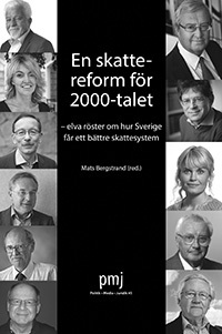 En skattereform för 2000-talet : elva röster om hur Sverige får ett bättre skattesystem; Mats Bergstrand; 2014