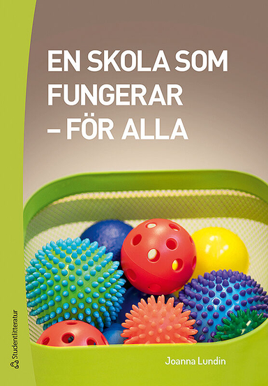 En skola som fungerar : för alla; Joanna Lundin; 2017