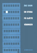 En stuga på sjätte våningen : svensk mentalitet i en mångkulturell värld; Åke Daun; 2005