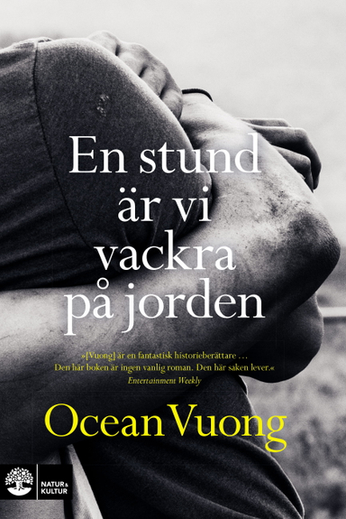 En stund är vi vackra på jorden; Ocean Vuong; 2021