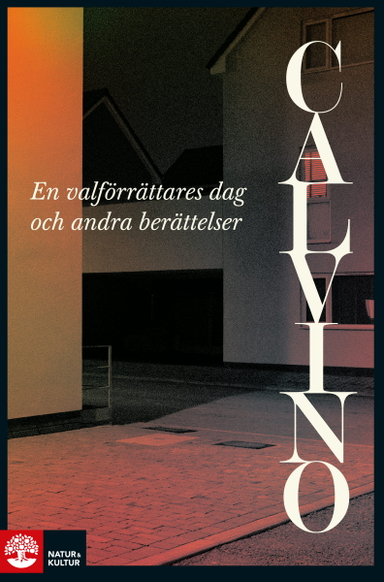 En valförrättares dag och andra berättelser; Italo Calvino; 2019