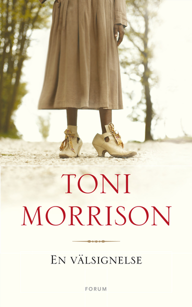 En välsignelse; Toni Morrison; 2009