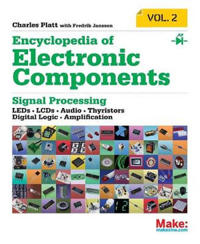 Encyclopedia of Electronic Components Volume 2; Charles Platt; 2014