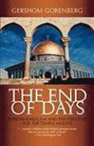 End of Days; Gershom Gorenberg; 2002