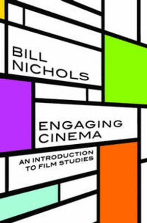 Engaging Cinema; Bill Nichols; 2010