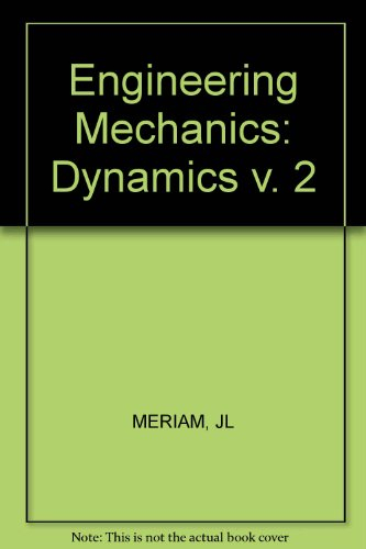 Engineering mechanics : SI version ; James L. Meriam, L. Glenn Kraige; 1987