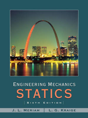 Engineering Mechanics - Statics; J. L. Meriam; 2006